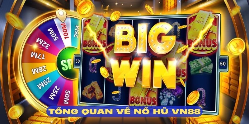 Nổ hũ VN88 là sân chơi đầy hứa hẹn cho cộng đồng